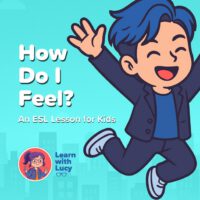 How Do I Feel?: ESL Lessons for Kids