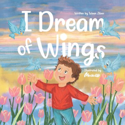 I Dream of Wings A heartwarming rhyming tale about the magic of dreams, the power of love and how high you can sore when you believe.: Picture Book fo