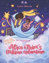 Seven Steps to Bed: Alice & Thea's Bedtime Adventure