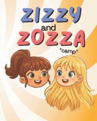 Camp: Zizzy and Zozza, true friendship