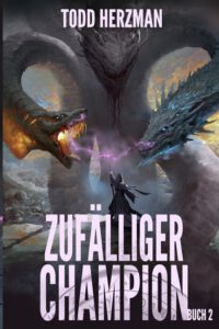 Zufälliger Champion 2: Ein LitRPG-Abenteuer