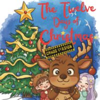 The Twelve Days of Christmas: The Chaos Version (Perfect for Kids... and Tired Parents!): A Holiday Read-Aloud for Kids Ages 3-8 - Perfect for Classro