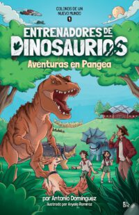 Entrenadores de dinosaurios 1: Aventuras en Pangea: Colonos de un nuevo mundo
