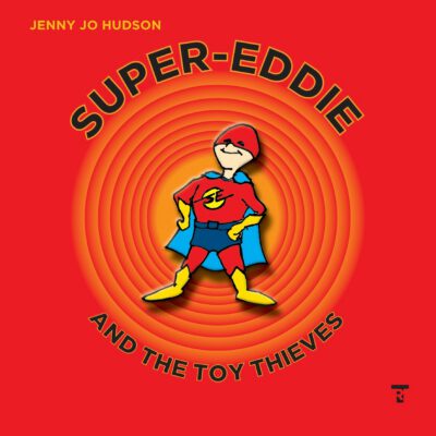 Super-Eddie and the Toy Thieves