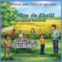 Le rêve de Khalil et autres histoires: Histoires pour filles et garçons