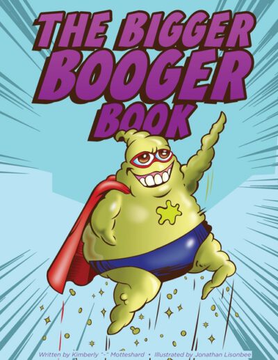 The Bigger Booger Book