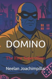 Domino: The First Supervillain