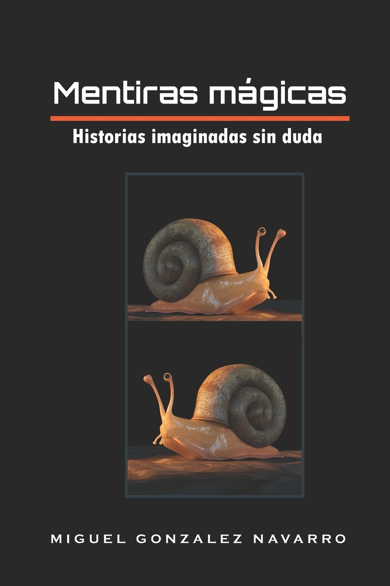 Mentiras mágicas: Historias imaginadas sin duda