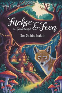 Füchse und Feen im Zauberwald: Der Goldschakal