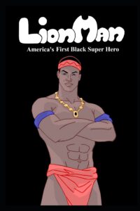 Lion Man America's First Black Super Hero