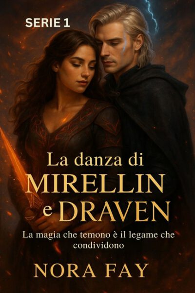 La danza di Mirellin e Draven: La magia che temono è il legame che condividono.