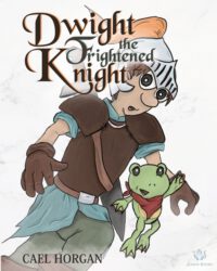Dwight the Frightened Knight