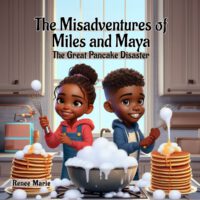 The Misadventures Of Miles and Maya. The Great Pancake Disaster