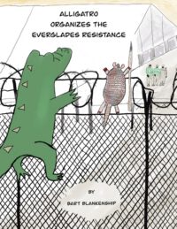 Alligatro Organizes The Everglades Resistance