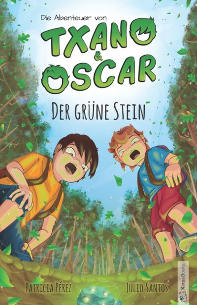 Txano und Oscar 1 - Der grüne Stein: Kinderbuch mit Mystery und Abenteuer (7 - 12 Jahre)