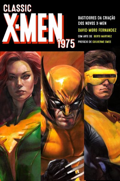 Classic X-Men 1975: Bastidores da criação dos Novos X-Men