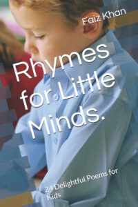 Rhymes for Little Minds.: 24 Delightful Poems for Kids