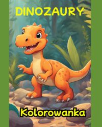 Dinozaury: Twoja kolorowanka
