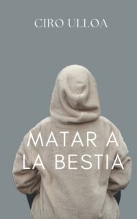 Matar a la bestia: Historia incipiente de una nueva masculinidad (o no tanto)