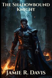 The Shadowbound Knight: Betrayed by his kingdom. Hunted by his past. Bound by forbidden power.