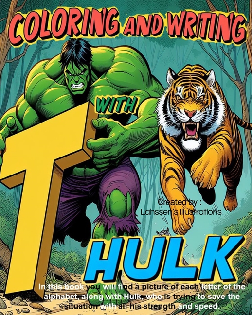Cover image for Coloring And Writing With Hulk: Fun discovery: A magical journey into art and letters, An interactive and entertaining experience, it's the novelty an