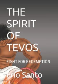 Cover image for The Spirit of Tevos: Fight for Redemption