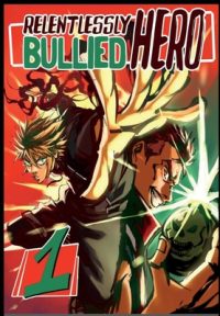 Cover image for Relentlessly Bullied Hero #1: Oddball Hero