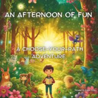An Afternoon of Fun: A Choose-Your-Path Adventure