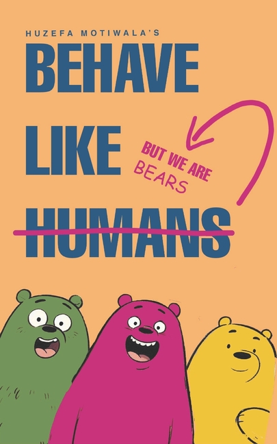 Cover image for Behave Like Humans ➡ But We Are Bears