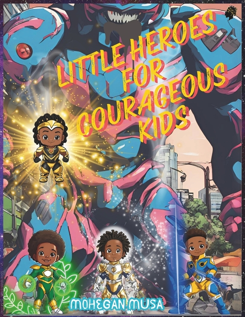 Cover image for Little Heroes for Courageous Kids