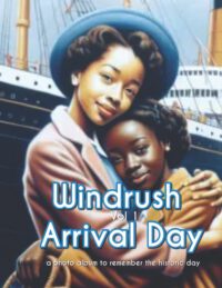Cover image for Windrush Arrival Day - A Photo Book: Volume One