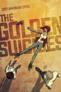 Cover image for .357 Magnum Opus: The Golden Suicides