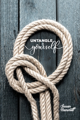 Cover image for Untangle Yourself: A Book of Poetry
