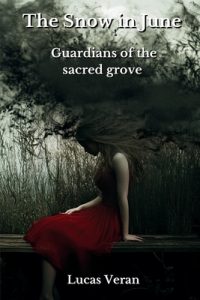 Cover image for The Snow in June: Guardians of the sacred grove