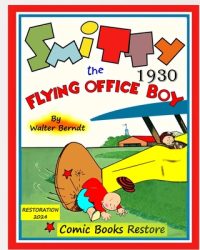 Cover image for Smitty, the Flying Office Boy: by Walter Berndt, 1930, restoration 2024