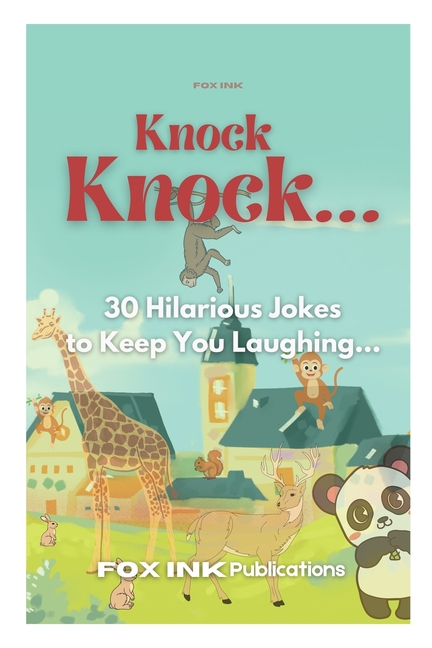 Cover image for Knock Knock Joke Book: by FOX INK: A Fun-filled Compilation of 50 Classic and New Jokes! Perfect for Family Bonding!" with cool animal cartoo