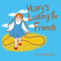 Cover image for Mary's Looking for Friends: The Story of a Lonely Little Girl