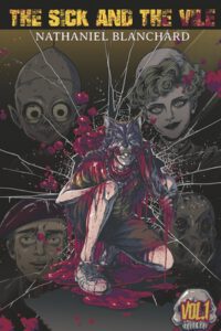 Cover image for The Sick and the Vile: Vol. 1