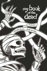 Cover image for My Book of the Dead: A Memoir