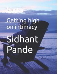 Cover image for Getting high on intimacy: Part-1