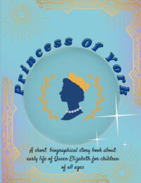 Cover image for Princess of York: Who later became queen of all