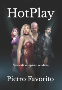 Cover image for HotPlay: Storie di vampiri e vendetta