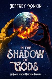 Cover image for In the Shadow of Gods: A novel from Beyond Reality