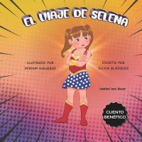 El viaje de Selena: Cuento ben�fico para dar visibilidad a las enfermedades raras