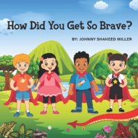 How did you get so Brave?
