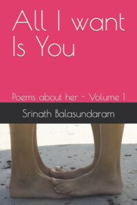 Cover image for All I want Is You: Poems about her - Volume 1
