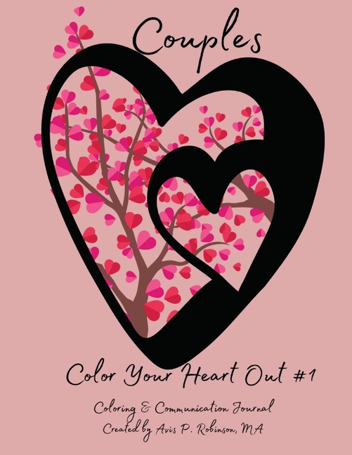 Cover image for Color Your Heart Out! # 1: Coloring and Communication Journal