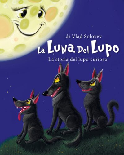 La Luna Del Lupo: La storia del lupo curioso