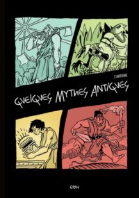 Cover image for Quelques Mythes Antiques: [10 Mythes adaptés en BD !]