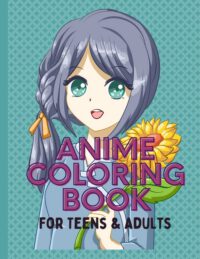 Cover image for Anime Coloring Book For Teens and Adults: 52 Beautiful Japanese Anime